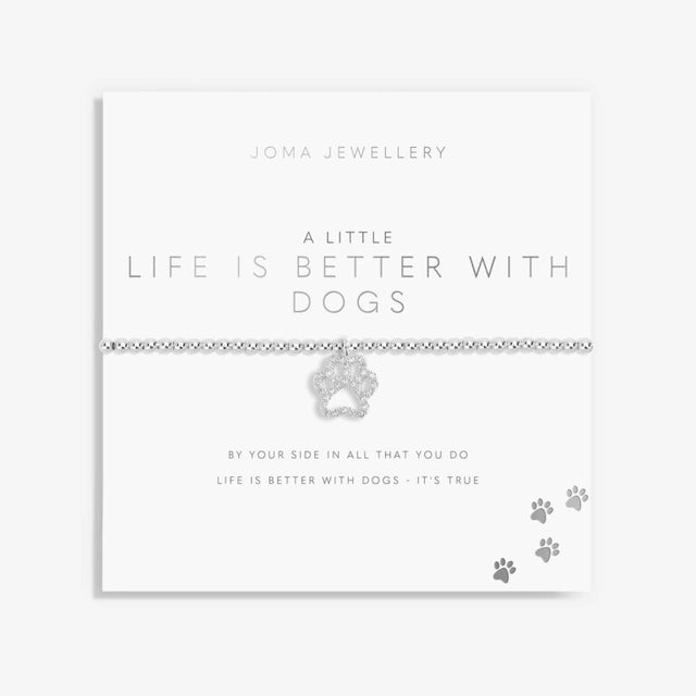 Joma Jewellery Bracelet - A Little 'Life Is Better With Dogs'