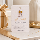 Splosh - Celebration Keepsake Pin - Champagne