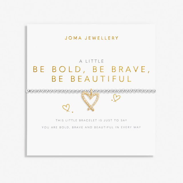 Joma Jewellery Bracelet - A Little Be Bold Be Brave Be Beautiful