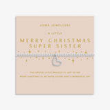 Joma Jewellery Silver Bracelet - Merry Christmas Super Sister - A Little