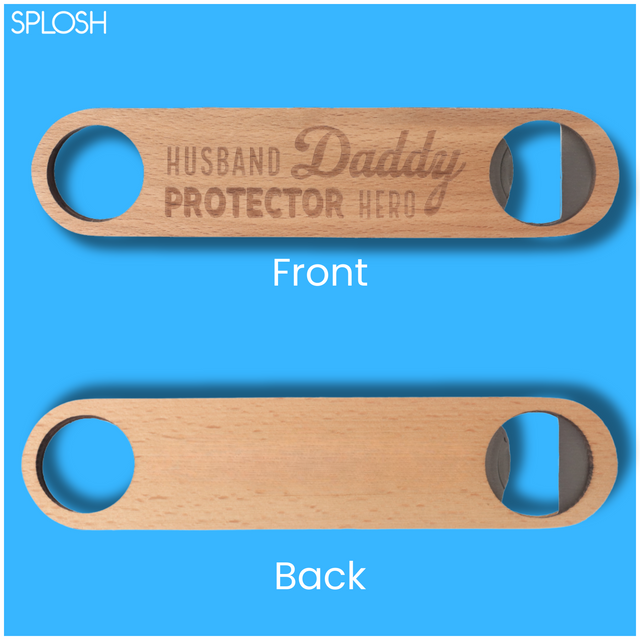 Splosh Wooden Bottle Opener - Daddy, Protector, Hero