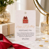Splosh - Celebration Keepsake Pin - 30