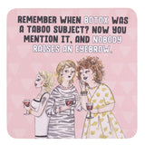 Drinks coasters with illustration of three women with a humorous quote about Botox on a pink background