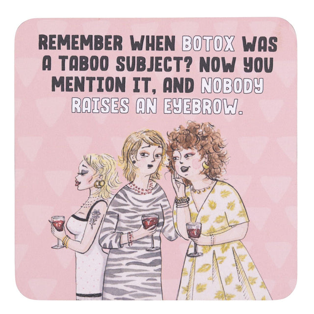 Drinks coasters with illustration of three women with a humorous quote about Botox on a pink background