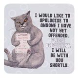 drinks coasters with Cat holding a piece of paper with text apologizing to anyone it has offended, on a light blue background.