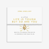 Joma Jewellery Life Is Tough But So Are You bracelet displayed on inspirational sentiment card