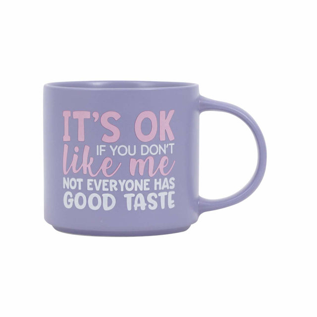Splosh Cheeky Mug Good Taste – purple ceramic mug with white and pink text reading “It’s ok if you don’t like me. Not everyone has good taste.” Funny witty mug for coffee lovers.