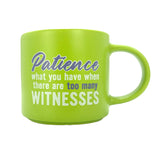 Splosh Cheeky Mug Patience – Witty green ceramic mug with quote "Patience. What you have when there are too many witnesses."