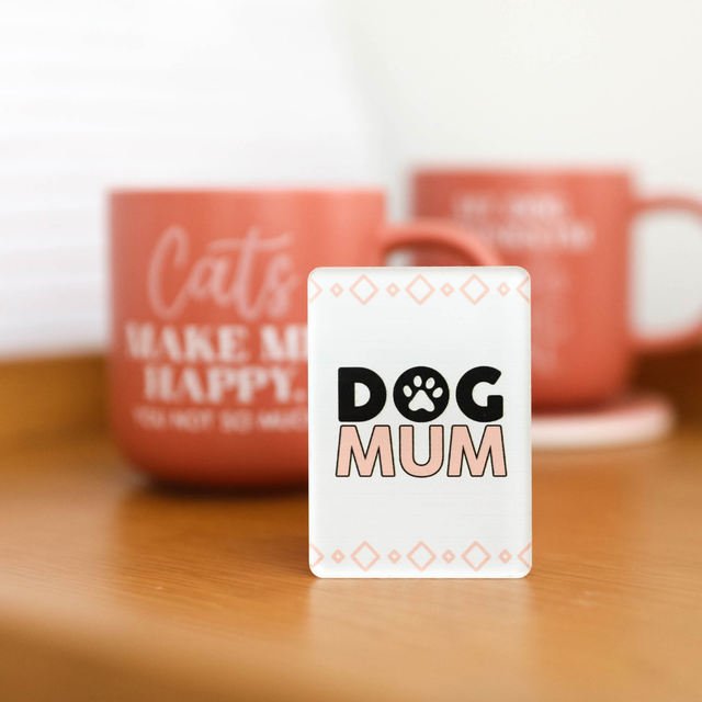 Splosh Dog Mum fridge magnet displayed on a tabletop